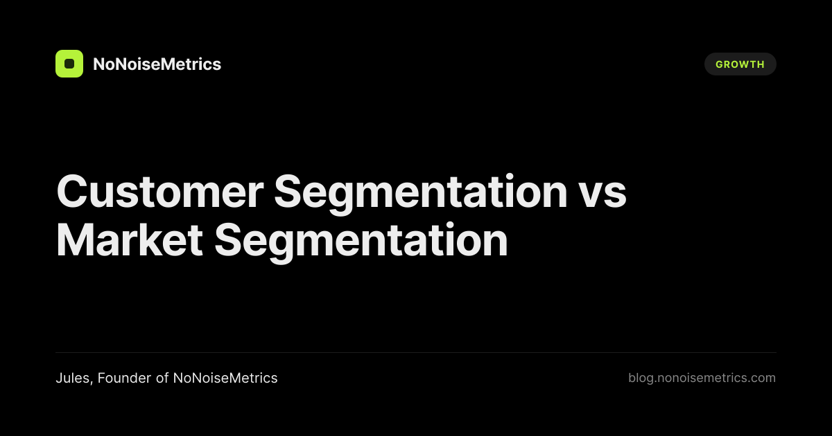 Customer Segmentation vs Market Segmentation
