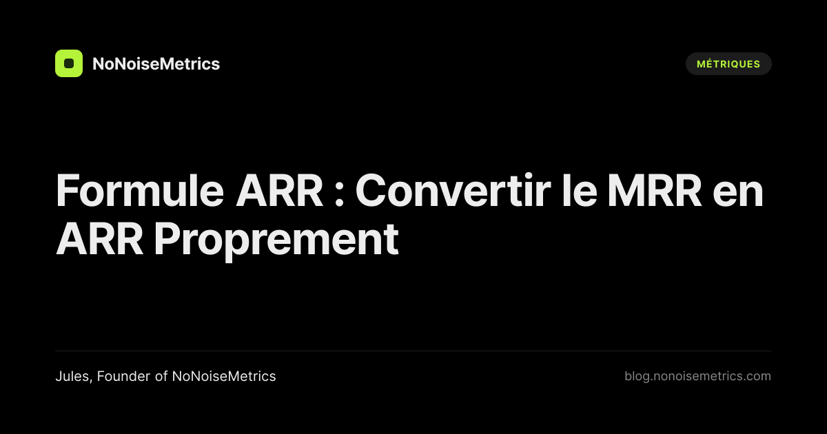 Formule ARR : Convertir le MRR en ARR Proprement