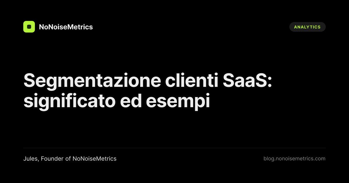 Clienti Segmentazione clienti SaaS: significato ed esempi