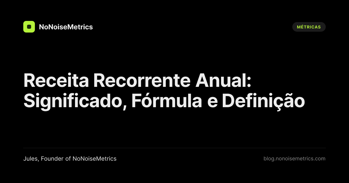 Receita Recorrente Anual: Significado, Fórmula e Definição